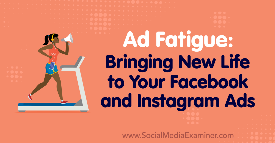 Усталость от рекламы: новая жизнь в вашей рекламе в Facebook и Instagram от Линси Фрейзер в Social Media Examiner.
