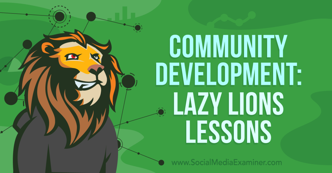 Развитие сообщества: уроки ленивых львов: исследователь социальных сетей