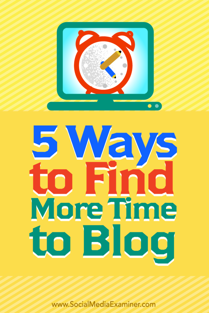 Советы о пяти способах найти больше времени для блога.