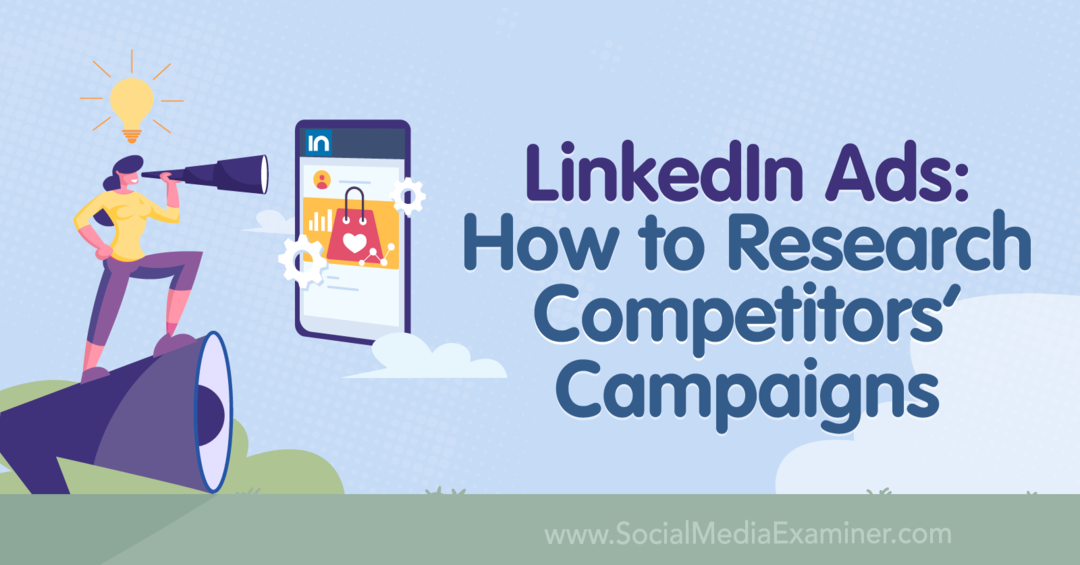 LinkedIn Ads: как исследовать кампании конкурентов — Social Media Examiner