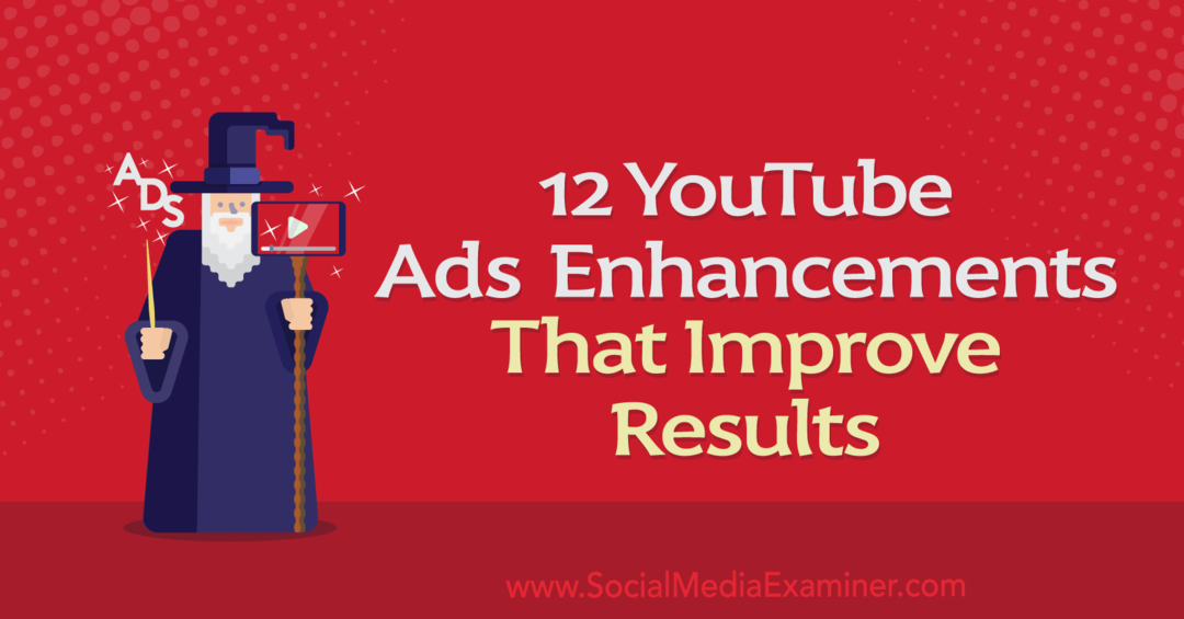 12 улучшений рекламы на YouTube, улучшающих результаты: специалист по социальным медиа