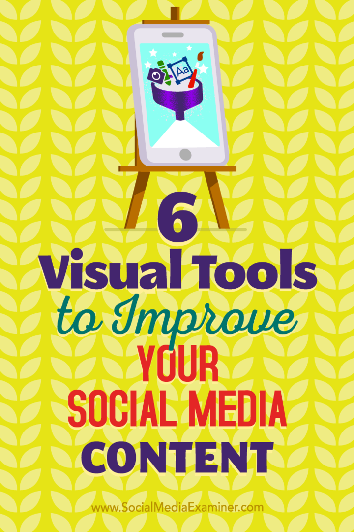 6 визуальных инструментов для улучшения вашего контента в социальных сетях: Social Media Examiner