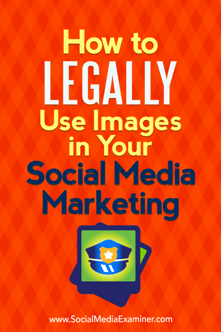 Как законно использовать изображения в маркетинге в социальных сетях, Сара Корнблетт, Social Media Examiner.