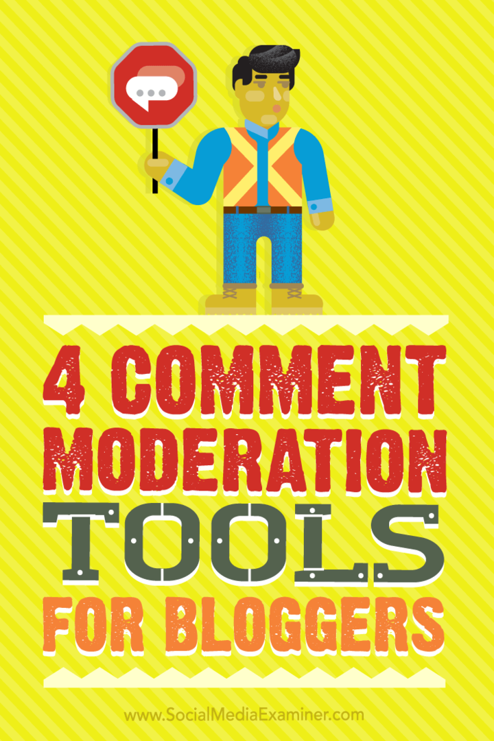 Советы по четырем инструментам, которые блоггеры могут использовать для более простой и быстрой модерации комментариев.