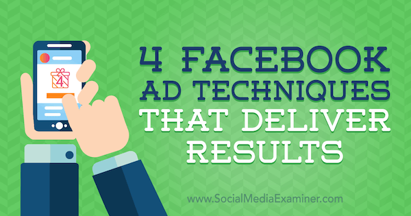 4 метода рекламы в Facebook, которые приносят результаты, Люк Хайнеке на сайте Social Media Examiner.
