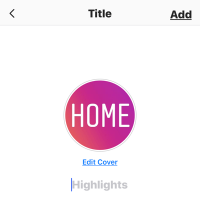 Создавайте сильные, увлекательные истории в Instagram, возможность назвать свой альбом с основными моментами истории