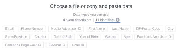 Вы можете добавить 17 идентификаторов пользователей к данным, которые вы загружаете в Facebook, но всегда старайтесь использовать адреса электронной почты, когда это возможно.