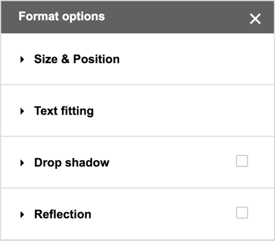 Выберите «Формат»> «Параметры формата» в строке меню Google Drawings, чтобы увидеть дополнительные варианты для теней, отражений и подробных параметров изменения размера и положения.