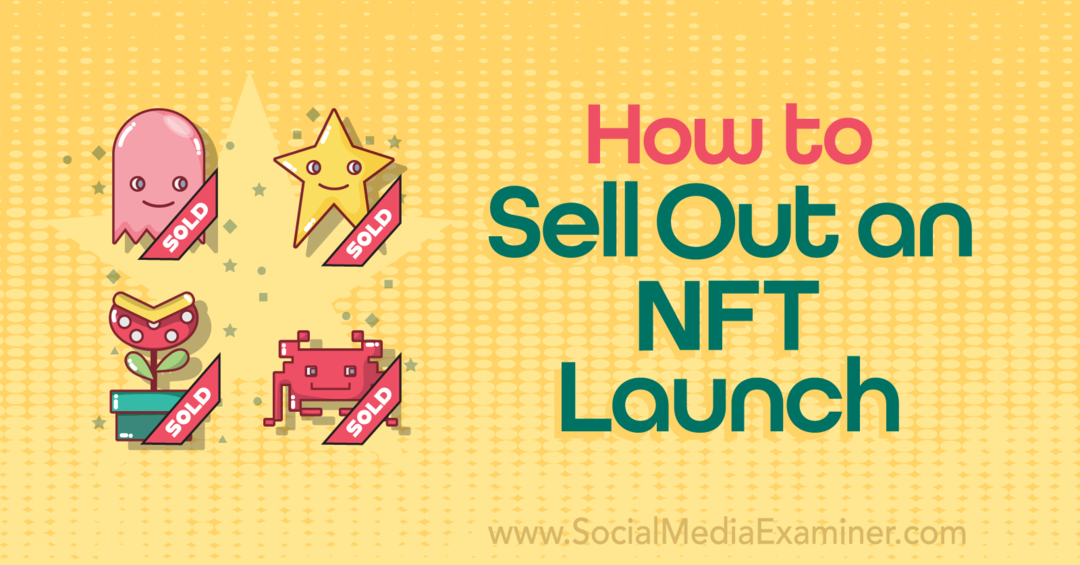Как продать NFT Launch-Social Media Examiner