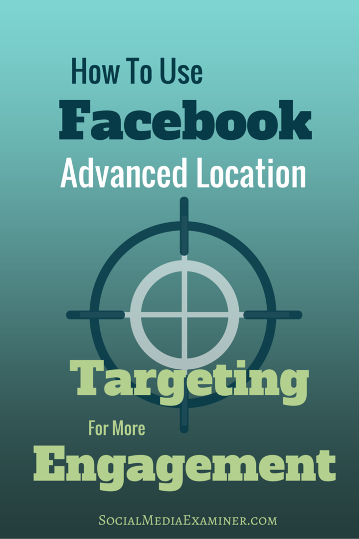 Как использовать расширенный геотаргетинг Facebook для большего вовлечения: специалист по социальным медиа