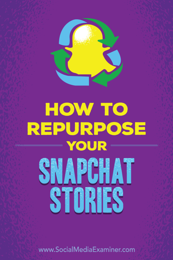 Как перепрофилировать ваши истории в Snapchat: специалист по социальным медиа