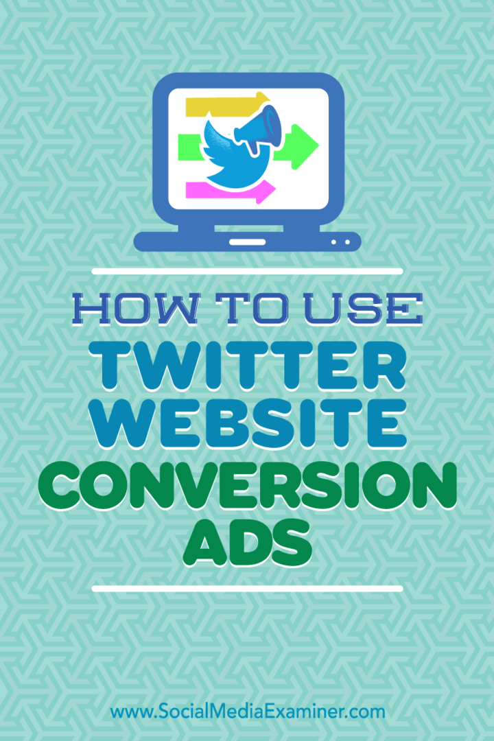Как использовать рекламу конверсии веб-сайта Twitter: Social Media Examiner