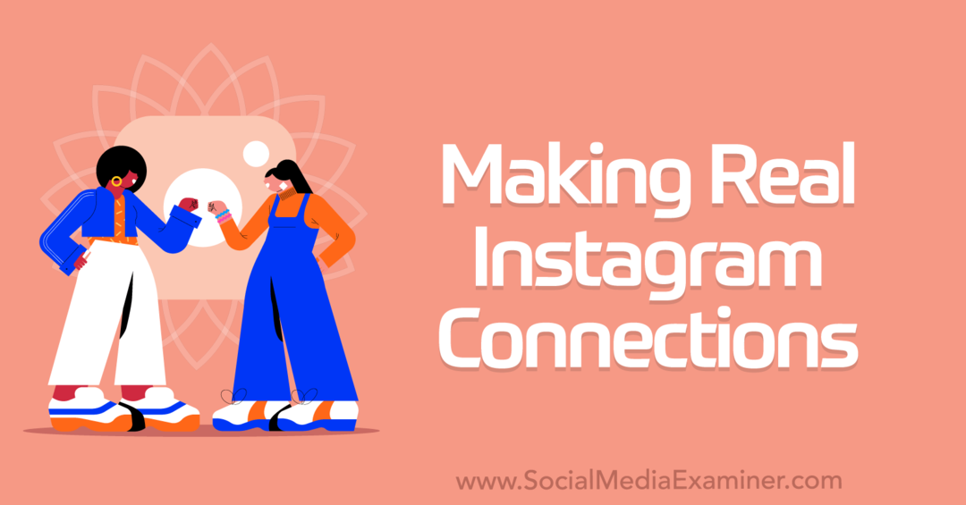 Установление реальных связей в Instagram - Social Media Examiner