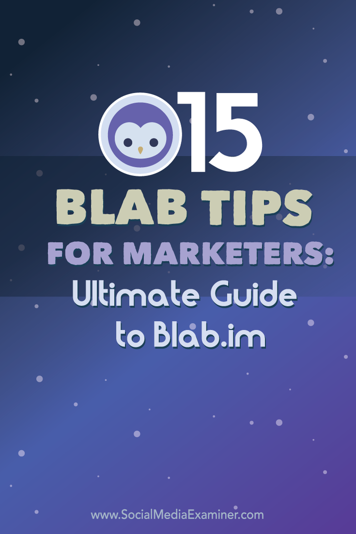 15 советов Blab для маркетологов: полное руководство по Blab.im: специалист по социальным медиа