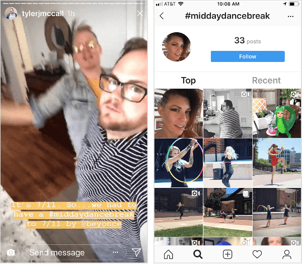 Тайлер Дж. Макколл публикует видео в Instagram Story, в котором он танцует, с надписью «Это 11 июля. Поэтому нам пришлось устроить #middaydancebreak до 7/11 от @beyonce ». Страница хэштега в Instagram для #middaydancebreak, показанная справа, не показывает все сообщения Тайлера с этим хэштегом, и его контекст смешан с сообщениями других пользователей Instagram, которые также использовали хэштег.