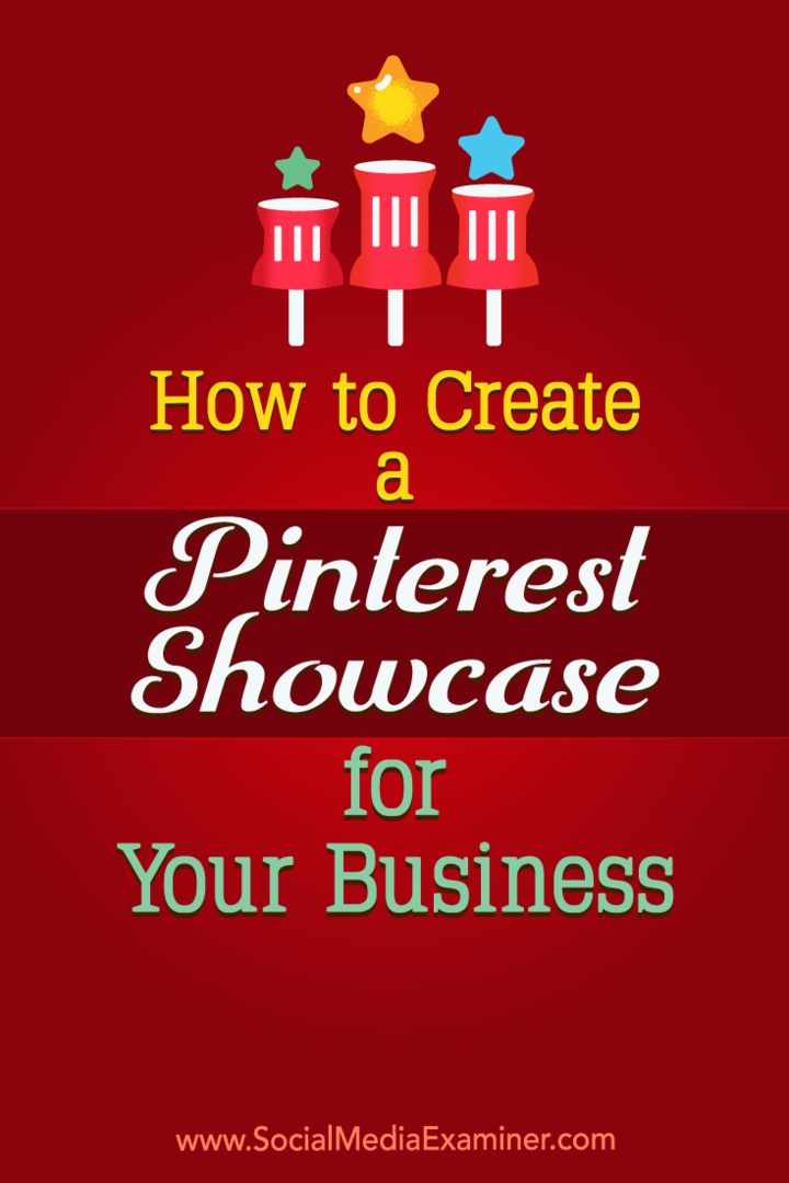 Кристи Хайнс в Social Media Examiner, как создать витрину на Pinterest для вашего бизнеса.