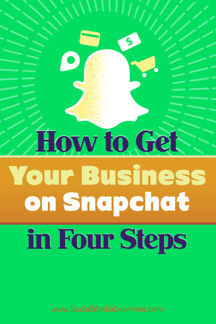 Советы по четырем шагам, которые вы можете предпринять, чтобы начать свой бизнес в Snapchat.