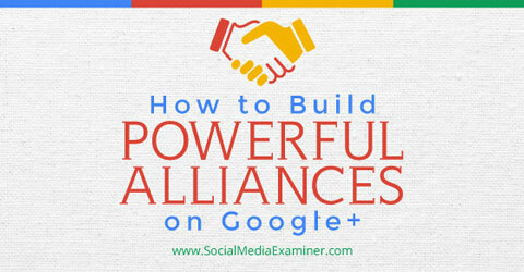 создание альянсов в google +