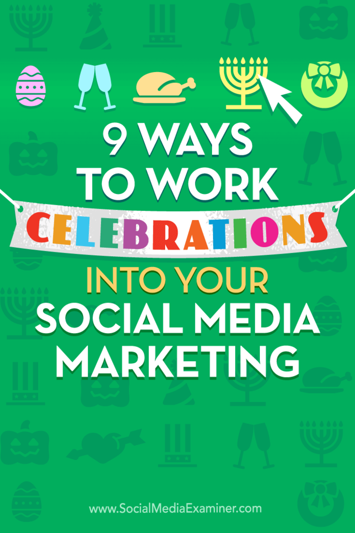 Советы по девяти способам включения празднования в свой календарь маркетинга в социальных сетях.