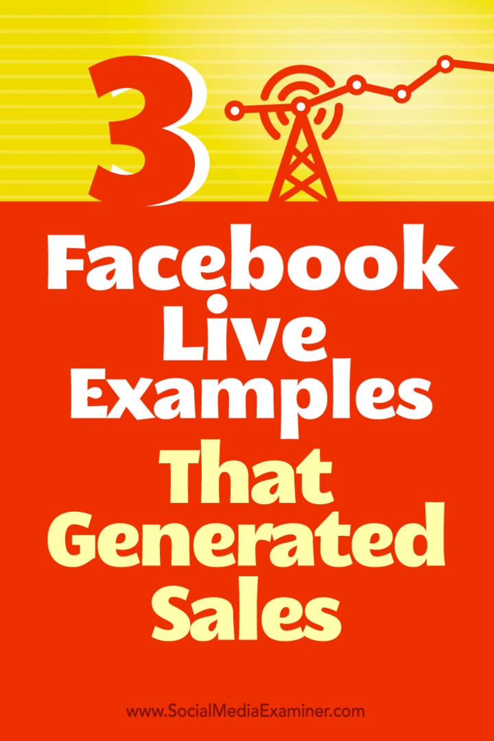 Советы о том, как три компании использовали Facebook Live для увеличения продаж.