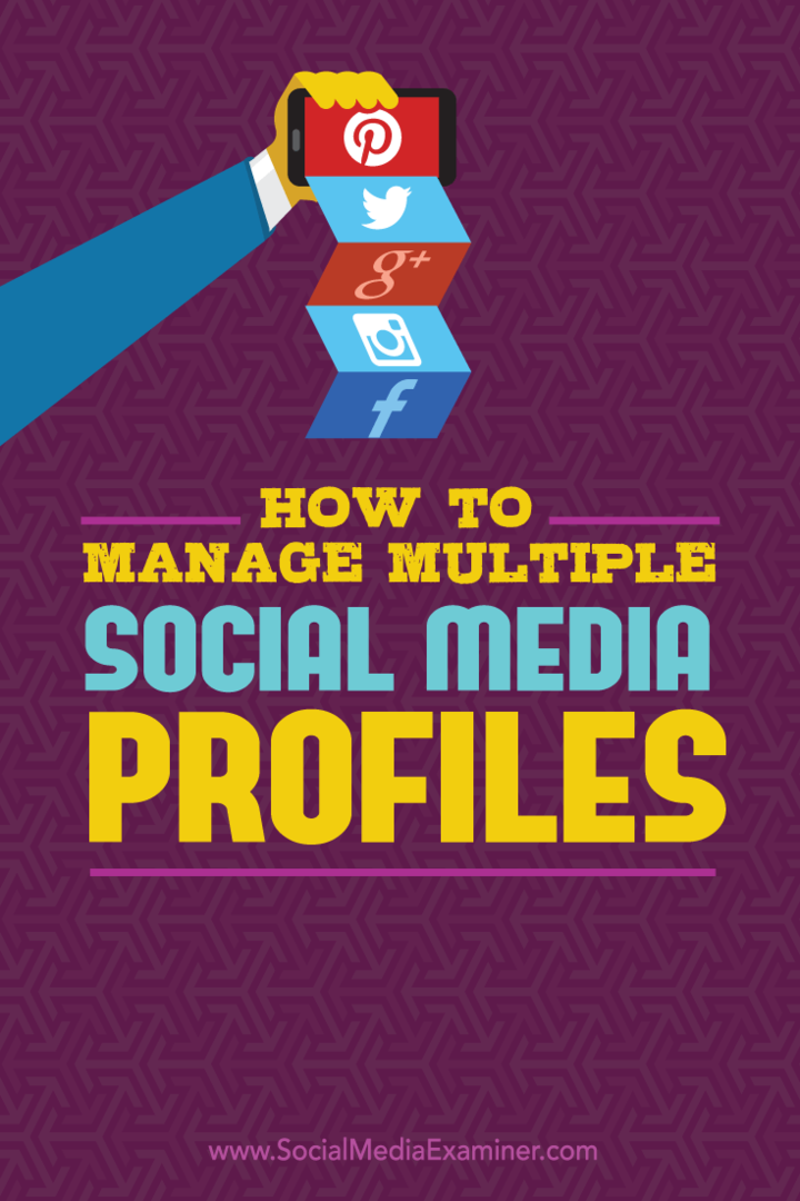 Как управлять несколькими профилями социальных сетей: Social Media Examiner