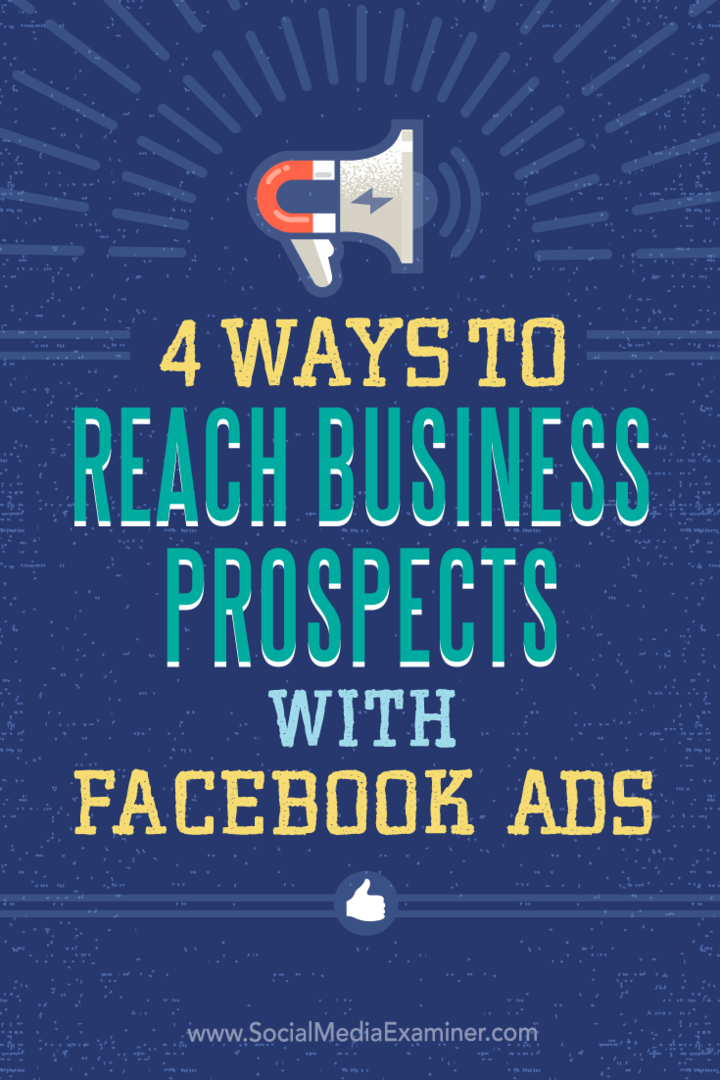 Советы по четырем способам нацеливания на бизнес с помощью рекламы в Facebook.
