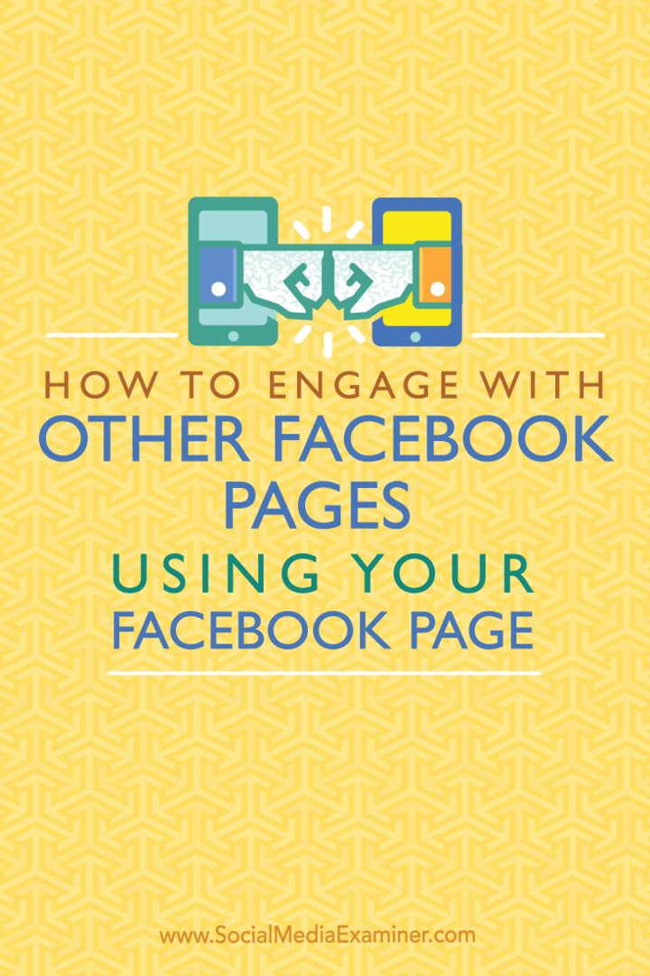 Как взаимодействовать с другими страницами Facebook с помощью вашей страницы Facebook: Social Media Examiner