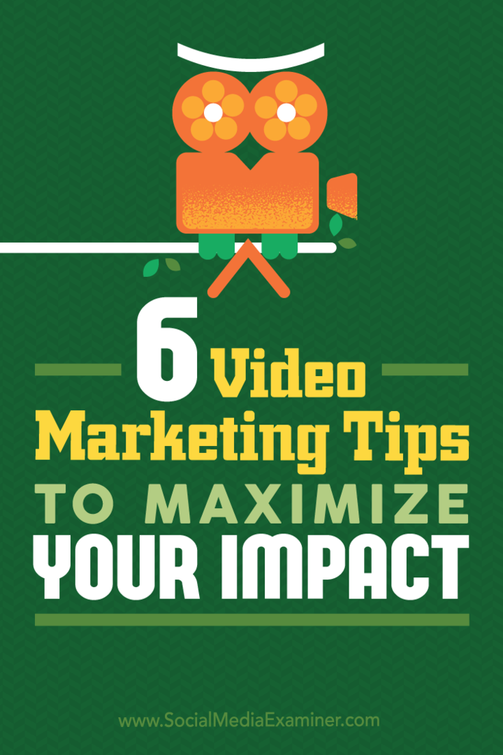 Советы о шести способах повышения эффективности вашего видеоконтента маркетологами.
