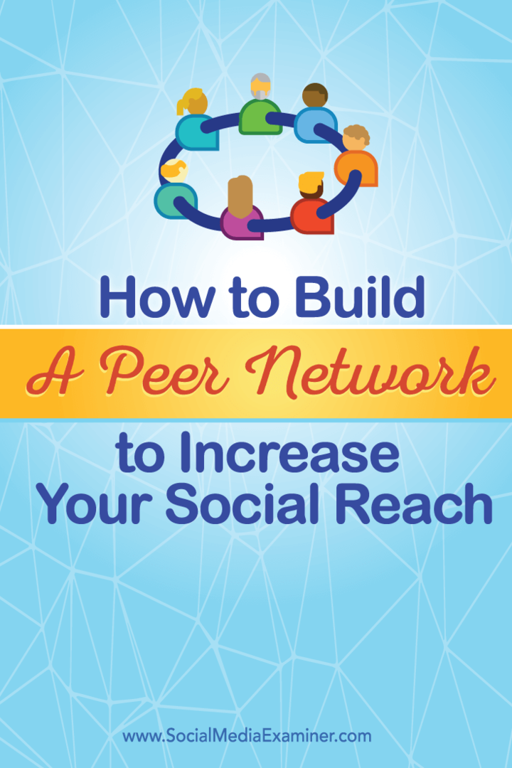 Как создать пиринговую сеть для увеличения вашего социального охвата: специалист по социальным медиа