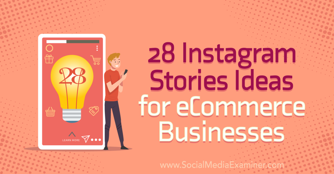 28 идей Instagram Stories для предприятий электронной коммерции в Social Media Examiner.