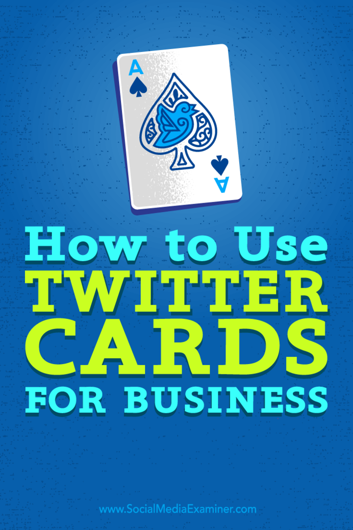 Советы о том, как вы можете повысить узнаваемость своего бизнеса с помощью карточек Twitter.