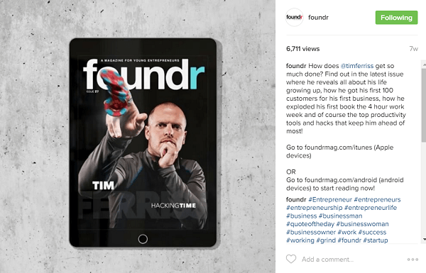 Foundr работает над тем, чтобы заказывать свои статьи на обложке у влиятельных лиц, таких как Тим Феррис, за много месяцев вперед.