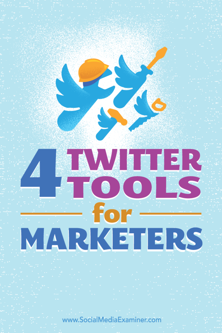 Советы по четырем инструментам, которые помогут создать и сохранить присутствие в Twitter.