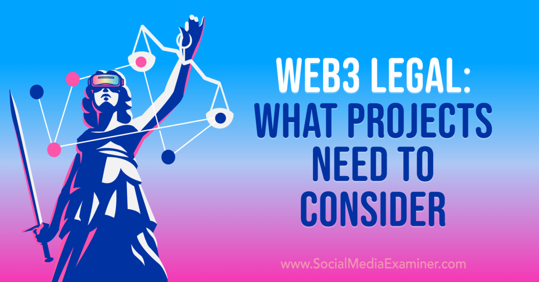 Web3 Legal: какие проекты нужно учитывать — Social Media Examiner