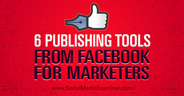 инструменты публикации facebook улучшают маркетинг