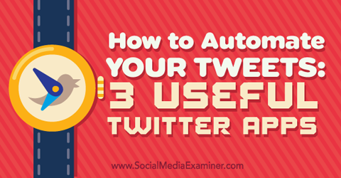 три приложения для автоматизации ваших твитов