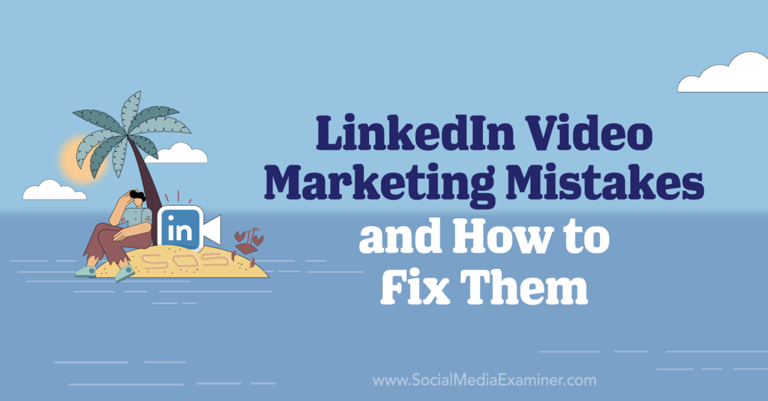 4 ошибки видеомаркетинга в LinkedIn и как их исправить: специалист по социальным сетям