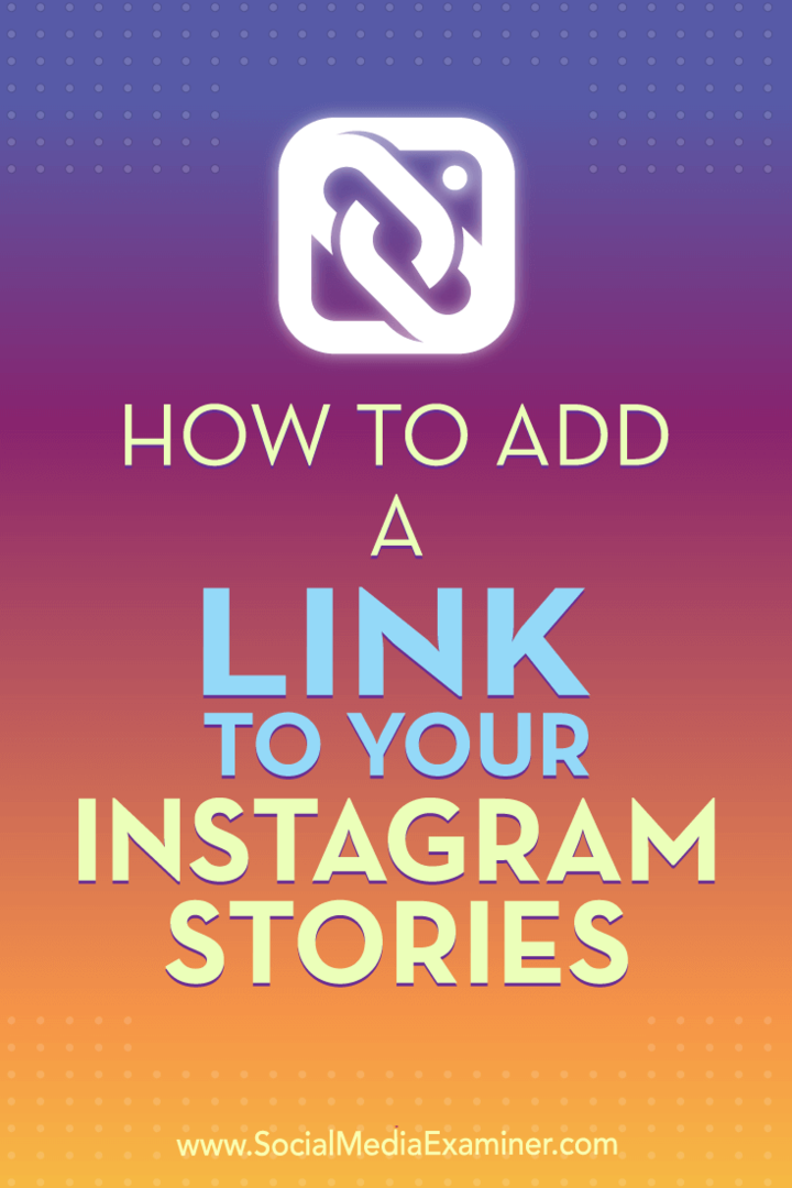 Как добавить ссылку на свои истории в Instagram от Дженн Херман в Social Media Examiner.