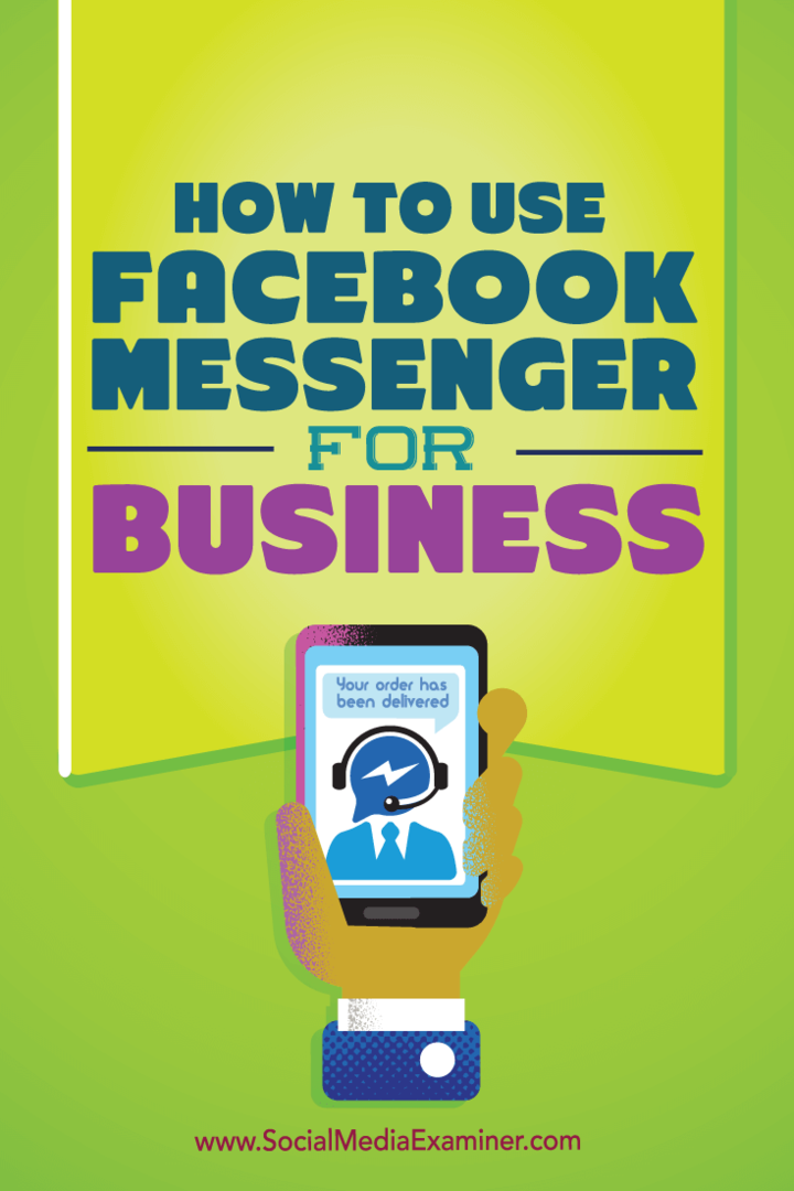 Как использовать Facebook Messenger для бизнеса: Social Media Examiner