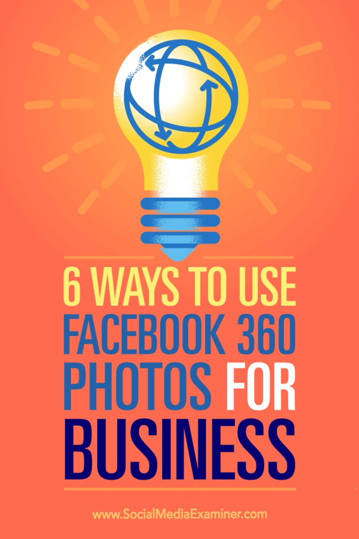 Советы по шести способам использования фотографий Facebook 360 для продвижения вашего бизнеса.