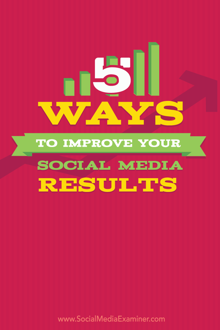 5 способов улучшить результаты в социальных сетях: специалист по социальным сетям