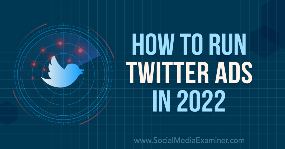 Как запустить рекламу в Твиттере в 2022 – Social Media Examiner