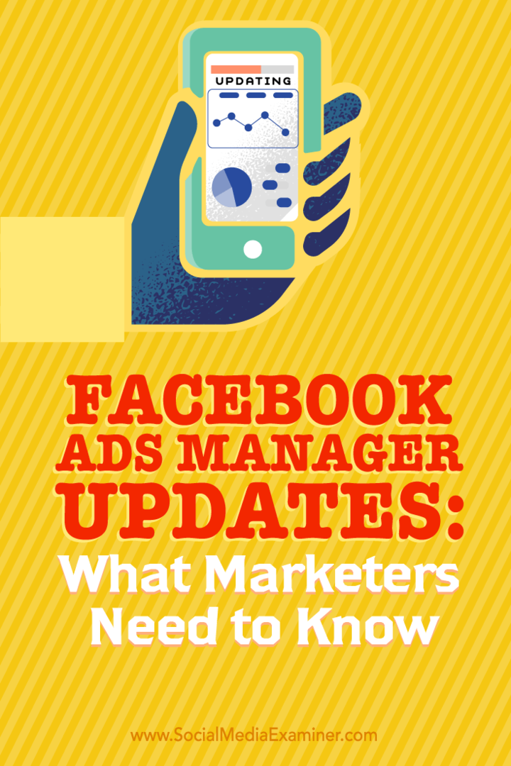 Подсказки о том, что нужно знать маркетологам об использовании новых обновлений Facebook Ads Manager.