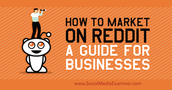 Как продавать на Reddit: Руководство для бизнеса от Маршала Карпера в Social Media Examiner.