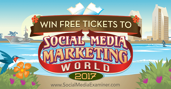 Выиграйте бесплатные билеты на мероприятие «Мир маркетинга в социальных сетях 2017» Фила Мершона на сайте Social Media Examiner.