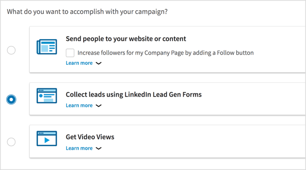 В качестве цели кампании выберите «Собрать потенциальных клиентов с помощью форм привлечения потенциальных клиентов в LinkedIn».