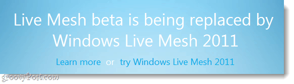 Живая сетка бета beign заменена на Windows Live Mesh 2011