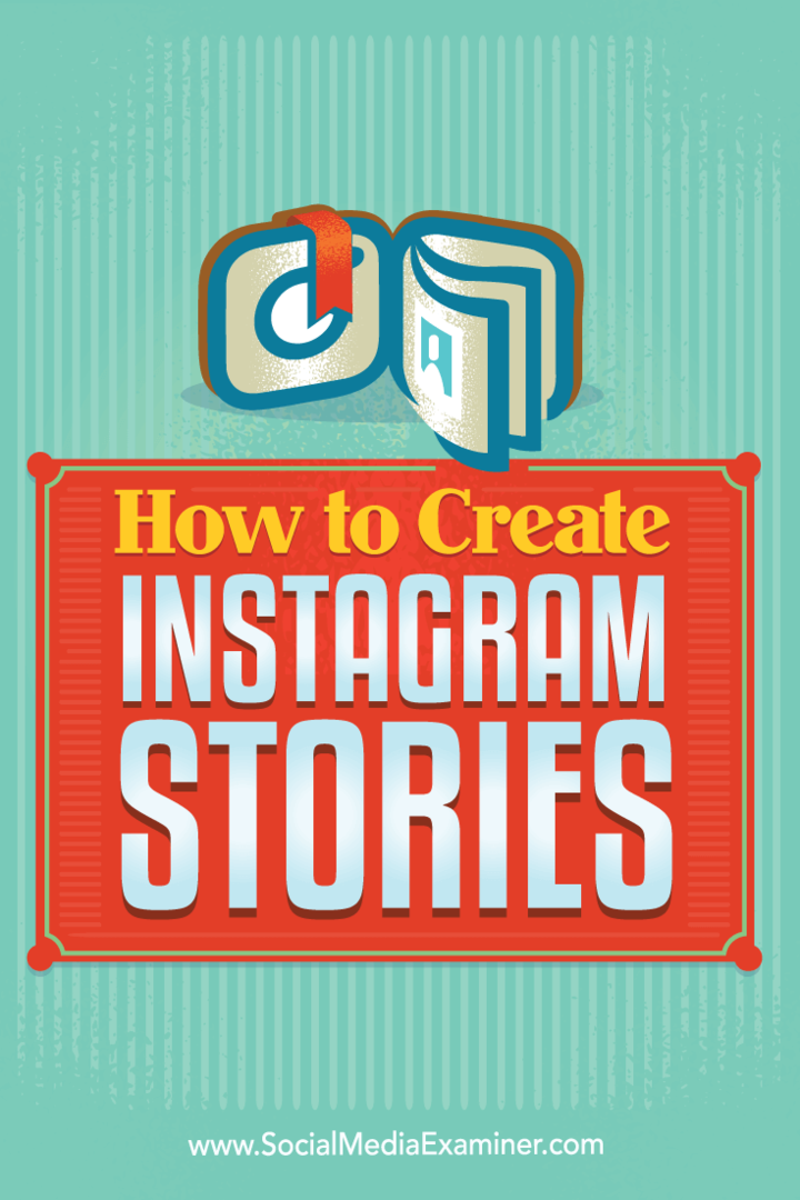 Советы о том, как создавать и публиковать истории в Instagram.