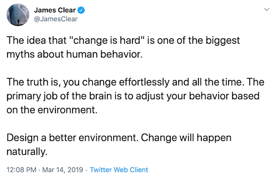 Джеймс Клер написал в Твиттере о создании лучшей среды, которая поможет изменить поведение