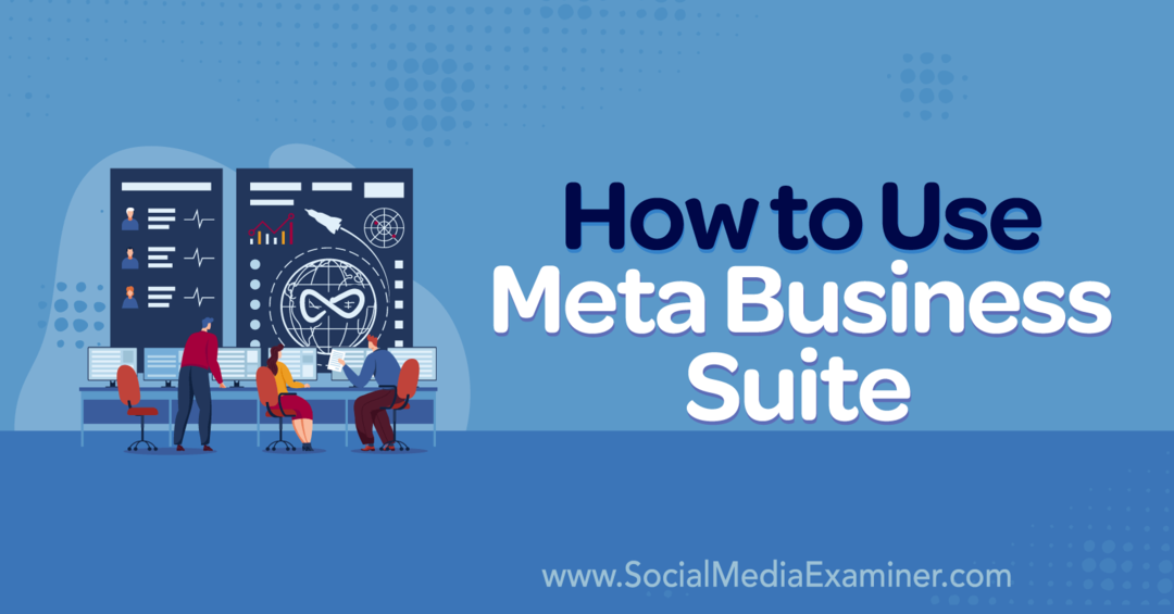 Как использовать Meta Business Suite-Social Media Examiner